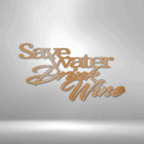 Drink Wine Quote Steel Sign Laser Cut Powder Coated Home & Office Metal Wall Dec